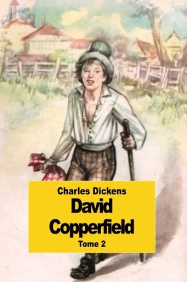 David Copperfield: Tome 2
