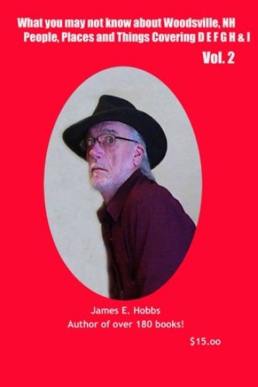 What you may not know about Woodsville, NH People, Places, and Things Vol. 2