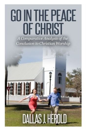 Go in the Peace of Christ: A Comparative Analysis of the Conclusion to Christian Worship