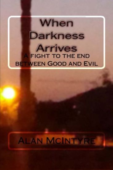 When Darkness Arrives: A Fantasy/Horror/Occult Novella