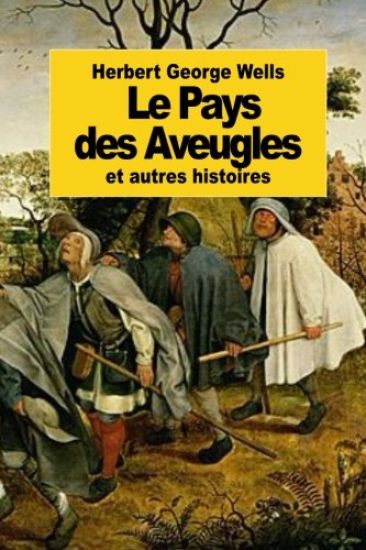 Le Pays des Aveugles: et autres histoires