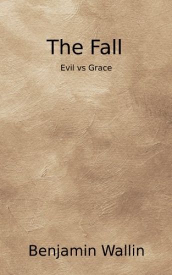 The Fall: Evil vs Grace