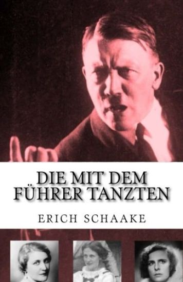 Die mit dem Führer tanzten: Hitlers Managerinnen