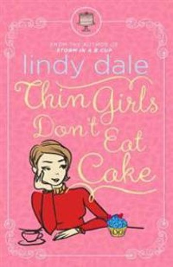 Thin Girls Don't Eat Cake