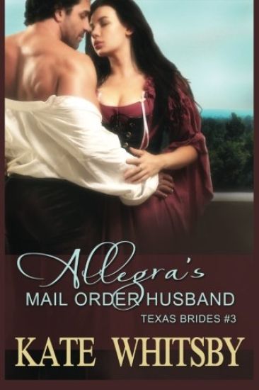 Allegra's Mail Order Husband: A Clean Historical Mail Order Bride Story