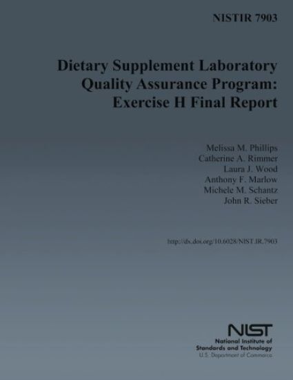 Nistir 7903: Dietary Supplement Laboratory Quality Assurance Program: Exercise H Final Report