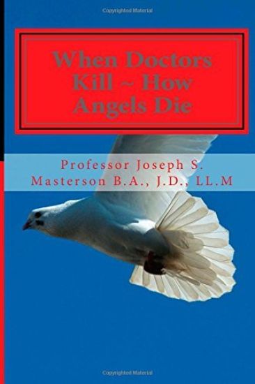 When Doctors Kill How Angels Die
