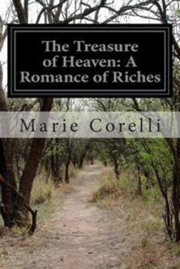 The Treasure of Heaven: A Romance of Riches