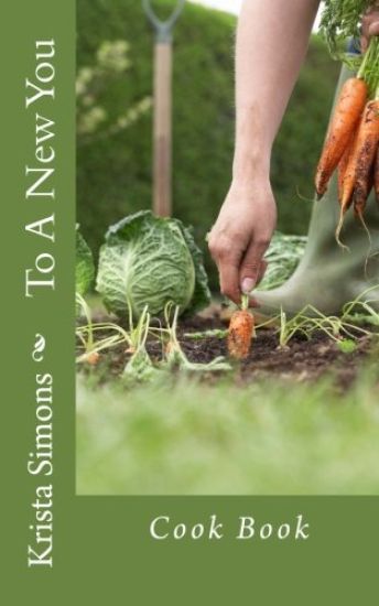To A New You: Cook Book