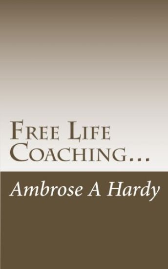 Free Life Coaching...: with the Phoenix Self-Help Life Plan