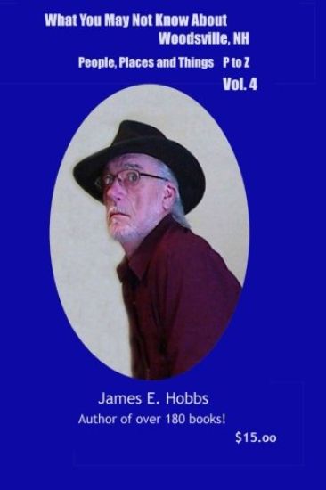 What You May Not Know About Woodsville, NH People, Places and Things Vol. 4