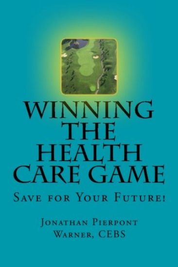 Winning The Health Care Game: Start Saving Now!