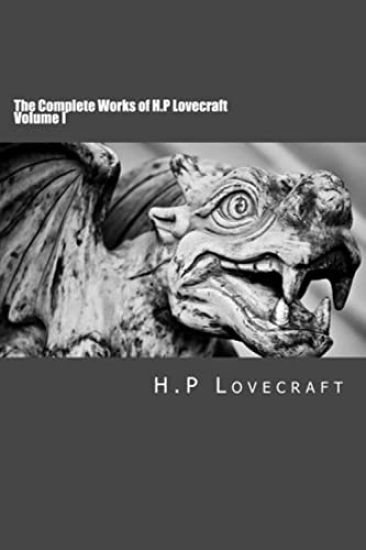 The Complete Works of H.P Lovecraft Volume I