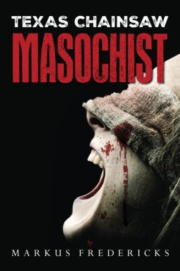 Texas Chainsaw Masochist