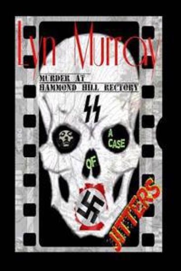 A Case of Jitters (Murder at Hammond Hill Rectory): History Based Fiction - With a Paranormal Twist!