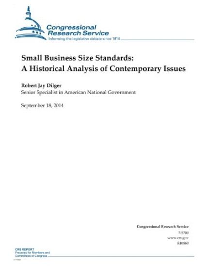Small Business Size Standards: A Historical Analysis of Contemporary Issues
