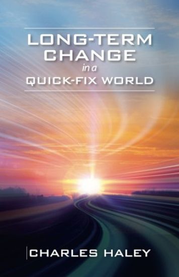 Long-Term Change in a Quick-Fix World