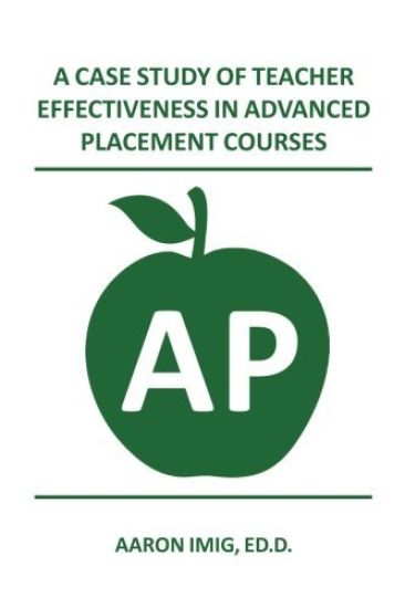 A Case Study of Teacher Effectiveness in Advanced Placement Courses