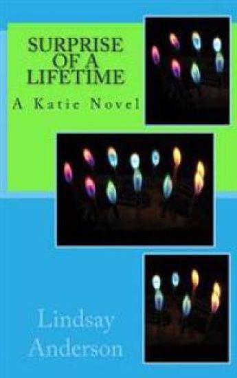 Surprise of a Lifetime: A Katie Novel