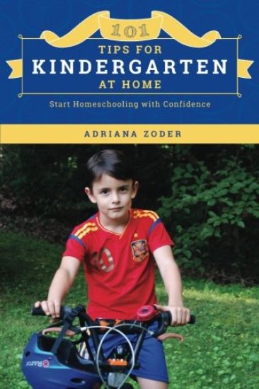 101 Tips For Kindergarten At Home: Start Homeschooling with Confidence