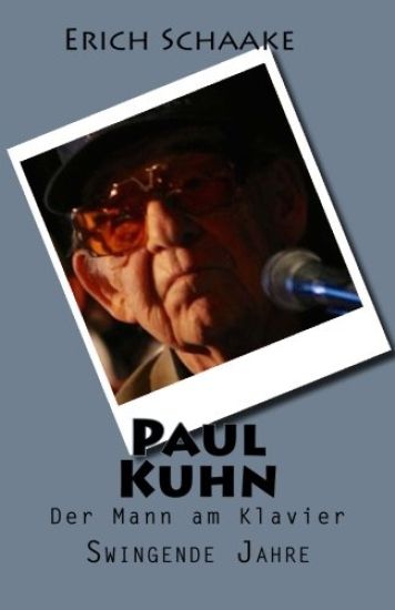 Paul Kuhn: Swingende Jahre