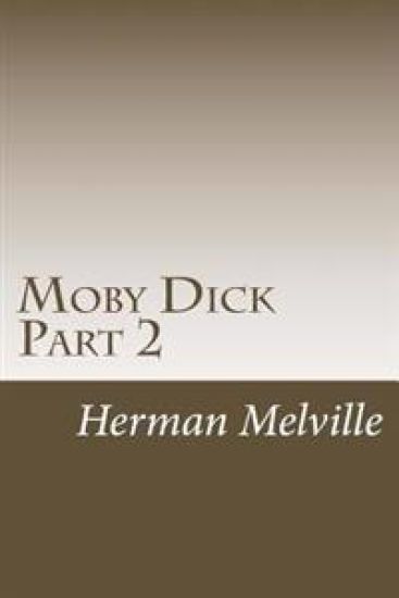 Moby Dick Part 2: Chapters 31-62