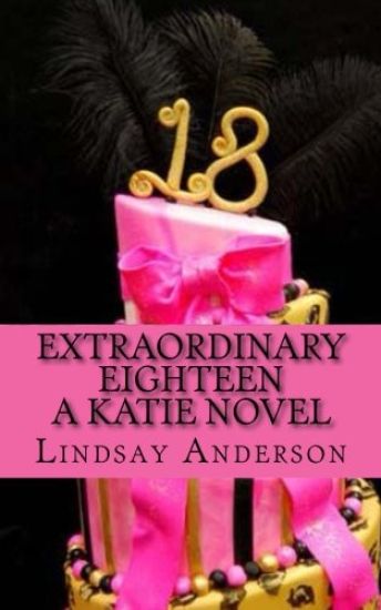 Extraordinary Eighteen: A Katie Novel