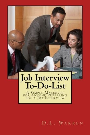 Job Interview To-Do-List: A Simple Makeover for Anyone Preparing for a Job Interview