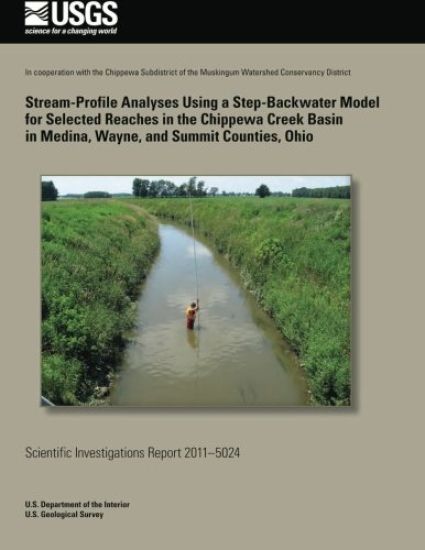Stream-Porfile Analyses Using a Step-Backwater Model for Selected Reaches in the Chippewa Creek Basin in Medina, Wayne and Summit Counties, Ohio