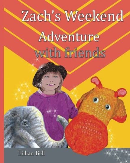 Zach's Weekend Adventure with friends: Zach is an orange and gold hippo that lives in Nan's junk cupboard. Nan made Zach with love so he can speak but