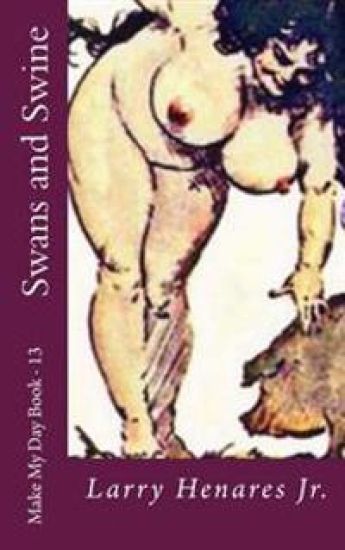 Swans and Swine: Make My Day Book-13