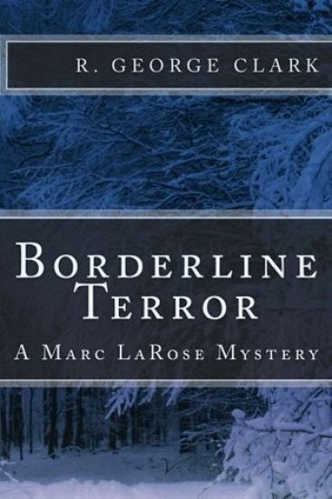 Borderline Terror: A Marc LaRose Mystery