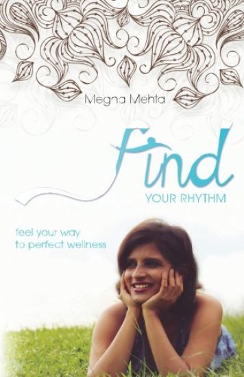 Find Your Rhythm: feel your way to perfect wellness