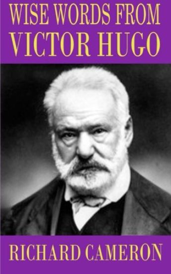 Wise Words from Victor Hugo