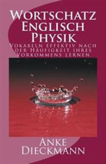 Wortschatz Englisch Physik: Vokabeln effektiv nach der Häufigkeit ihres Vorkommens lernen