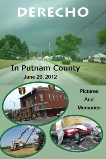 Derecho in Putnam County: June 29, 2012, Pictures and Memories