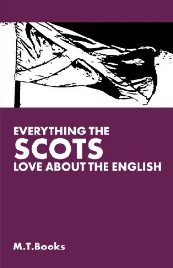 Everything The Scots Love About the English