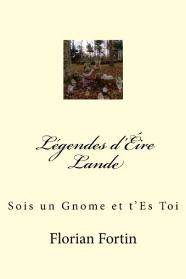 Légendes d'Éire Lande: Sois un Gnome et t'es Toi