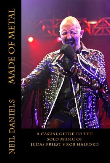 Made Of Metal - A Casual Guide To The Solo Music Of Judas Priest's Rob Halford