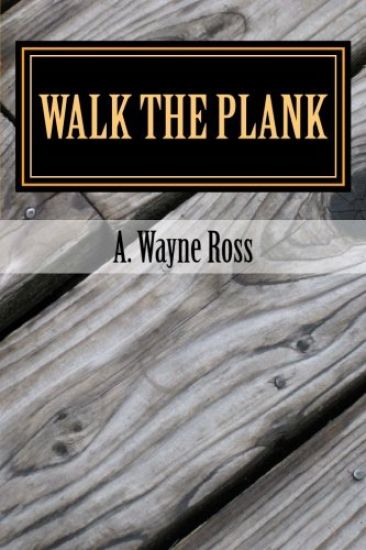 Walk the Plank: A Richard StClair and Bobby Morrow mystery