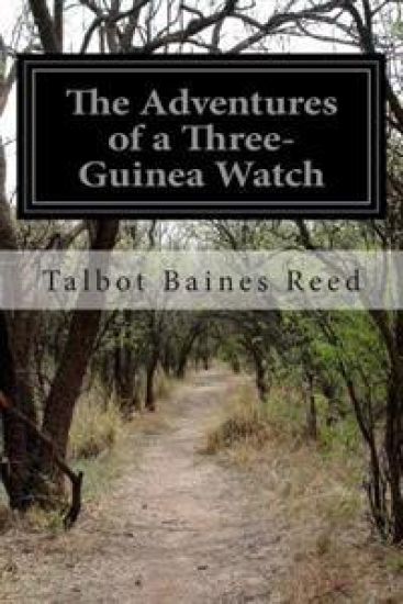 The Adventures of a Three-Guinea Watch