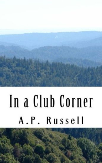 In a Club Corner: The Monologue Of A Man Who Might Have Been Sociable