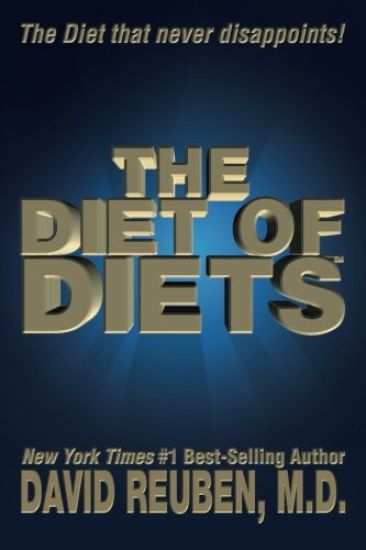 The Diet of Diets: The Diet that never disappoints!