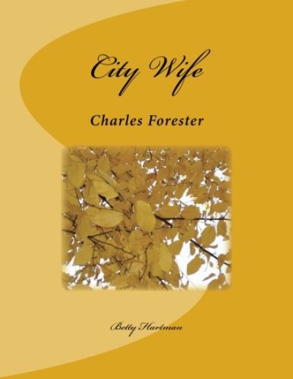 City Wife: Charles Forester