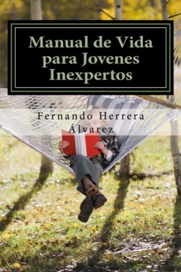 Manual de Vida para Jovenes Inexpertos: La Lucha por la Existencia