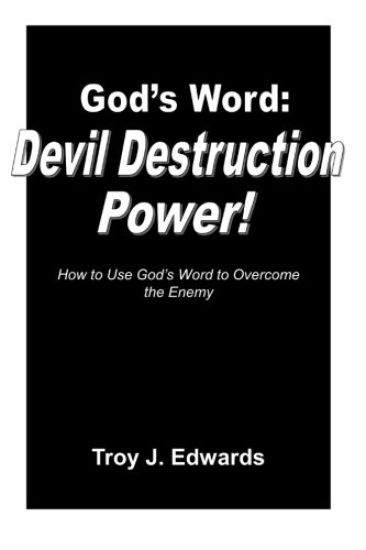 God's Word: Devil Destruction Power: How to Use God's Word to Overcome the Enemy