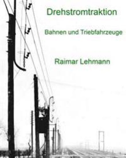 Drehstromtraktion: Bahnen und Triebfahrzeuge