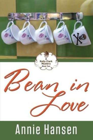 Bean In Love: A Kelly Clark Mystery Book Two