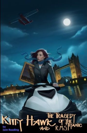 Kitty Hawk and the Tragedy of the RMS Titanic: Book Four of the Kitty Hawk Flying Detective Agency Series