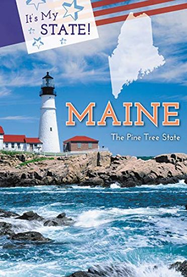 Maine: The Pine Tree State